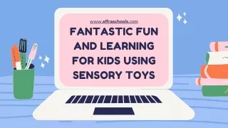 Fantastic fun and learning for kids using sensory toys | best playschool