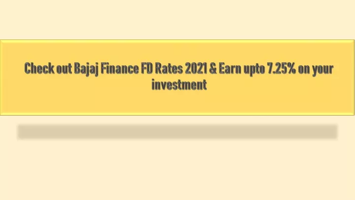 check out bajaj finance fd rates 2021 earn upto 7 25 on your investment