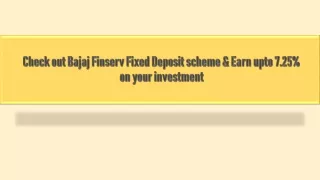 check out bajaj finserv fixed deposit scheme earn upto 7 25 on your investment