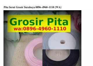 Pita Serut Grosir Surabaya 08ᑫϬ_ᏎᑫϬ0_1110[WhatsApp]
