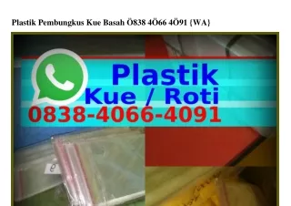 Plastik Pembungkus Kue Basah Ô8౩8_ԿÔϬϬ_ԿÔ9I[WhatsApp]