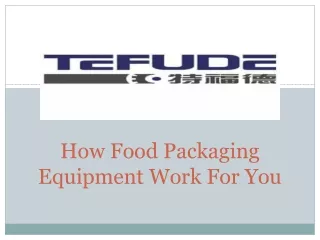 Food Packaging Equipment ,Food Packaging Machine, at tefude