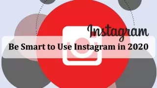 be smart to use instagram in 2020