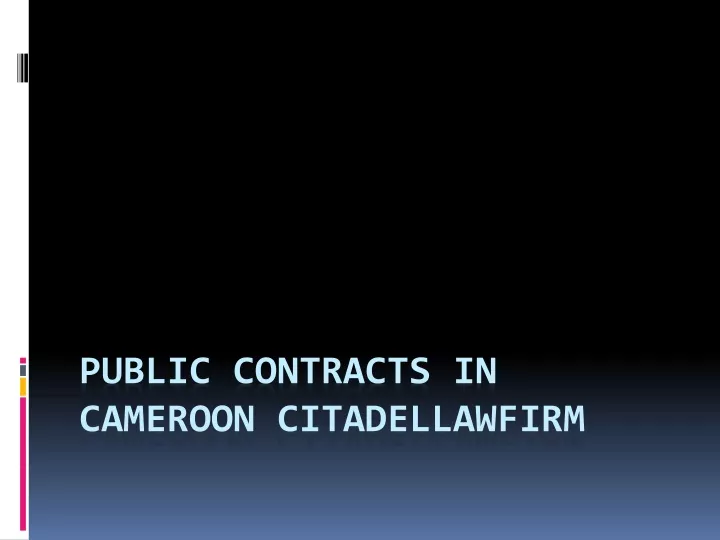 public contracts in cameroon citadellawfirm