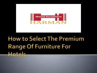 Customised furniture,Custom furniture manufacturer, at harmanhotel