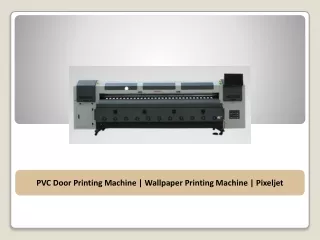 PVC Door Printing Machine | Wallpaper Printing Machine | Pixeljet