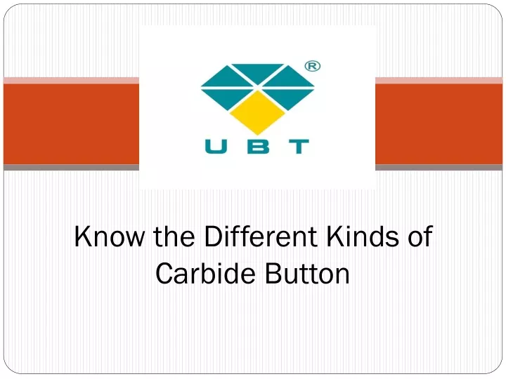know the different kinds of carbide button