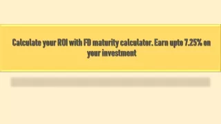 calculate your roi with fd maturity calculator earn upto 7 25 on your investment