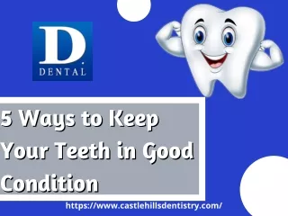 5 ways to keep 5 ways to keep your teeth in good