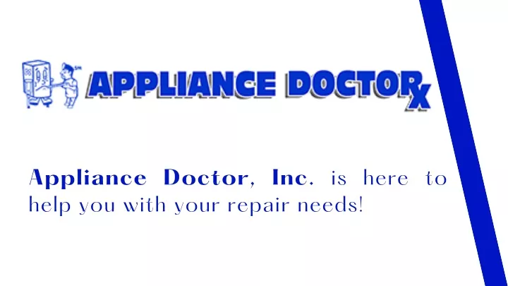 appliance doctor inc is here to help you with