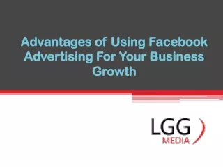 Advantages of Using Facebook Advertising For Your Business Growth