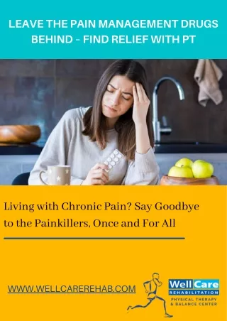 LEAVE THE PAIN MANAGEMENT DRUGS BEHIND – FIND RELIEF WITH PT