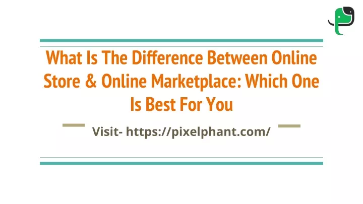 what is the difference between online store online marketplace which one is best for you