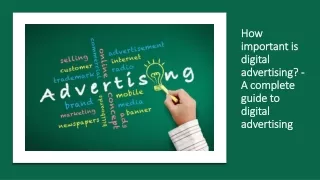 How important is digital advertising? - A complete guide to digital advertising