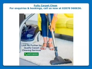 fully carpet clean for enquiries bookings call