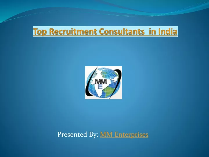 ppt-top-recruitment-consultants-in-india-mm-enterprises-powerpoint