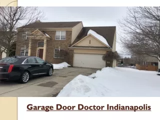 Garage Door Doctor Indianapolis: The Best Services For Repair & Maintenance