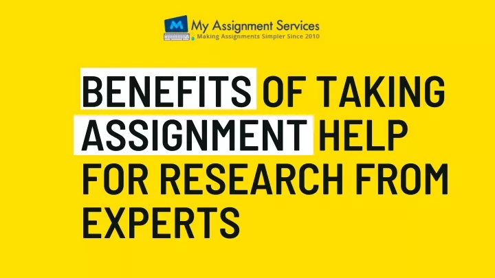 benefits of taking assignment help for research