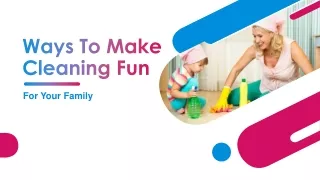 ways to make cleaning fun