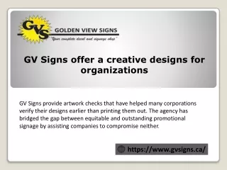 GV Signs offer a creative designs for organizations