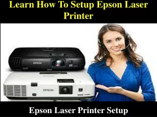 Learn How To Setup Epson Laser Printer