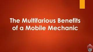 The Multifarious Benefits of a Mobile Mechanic