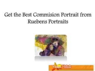 get the best commision portrait from ruebens portraits