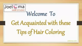 Get Acquainted with these Tips of Hair Coloring