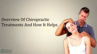 Overview Of Chiropractic Treatments And How It Helps