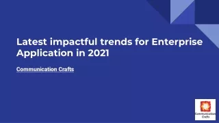 latest impactful trends for enterprise application in 2021