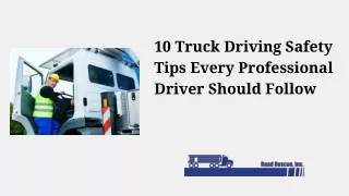 10 Truck Driving Safety Tips Every Professional Driver Should Follow