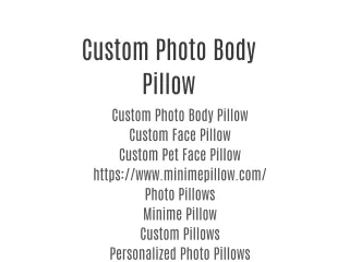 Custom Photo Body Pillow