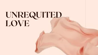 unrequited love