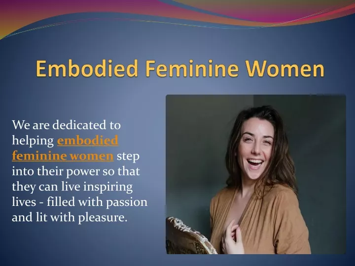 PPT - Embodied Feminine Women PowerPoint Presentation, free download ...