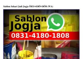 Sablon Sehari Jadi Jogja 08З1·ㄐ180·1808(WA)