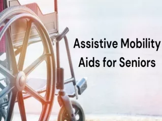 Assistive Mobility Aids for Seniors