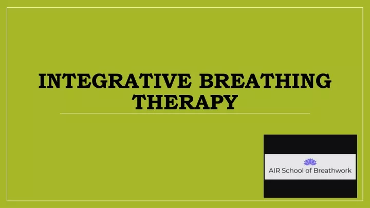 PPT - Integrative Breathing Therapy PowerPoint Presentation, free ...