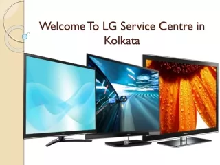 LG LED TV Service Centre in Kolkata | Call: 9836297761