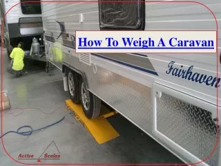 How To Weigh A Caravan