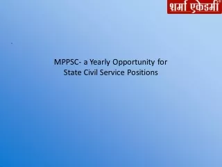 MPPSC- a Yearly Opportunity for State Civil Service Positions