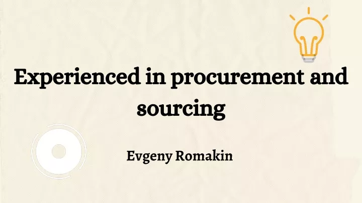 experienced in procurement and sourcing