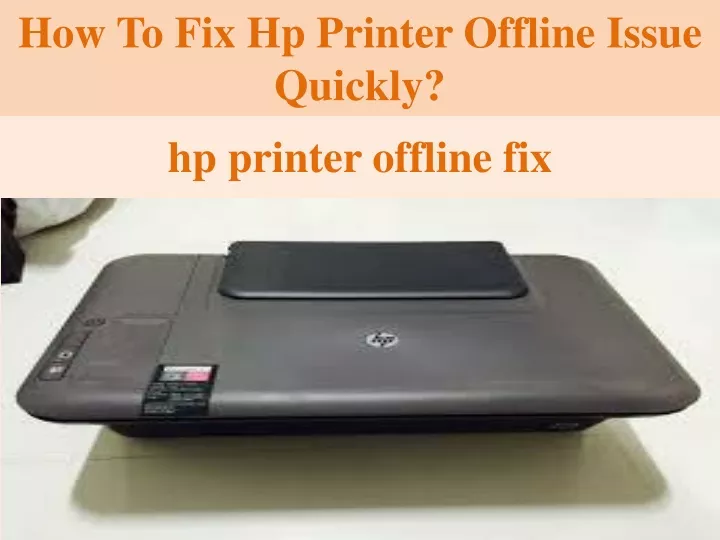 how to fix hp printer offline issue quickly
