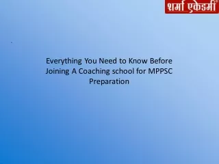 Everything You Need to Know Before Joining A Coaching school for MPPSC Preparation