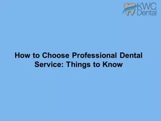 How to Choose Professional Dental Service: Things to Know