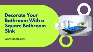 Decorate Your Bathroom With a Square Bathroom Sink