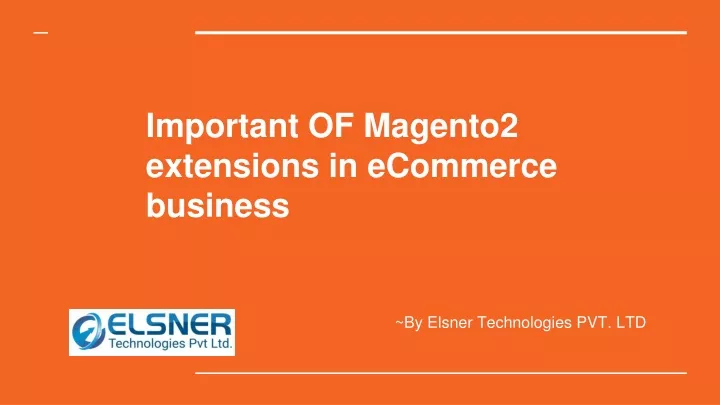 important of magento2 extensions in ecommerce busines s