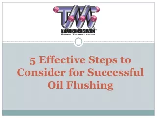 5 Effective Steps to Consider for Successful Oil Flushing