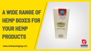 A Wide Range of Hemp Boxes For Your Hemp Products | DODO Packaging