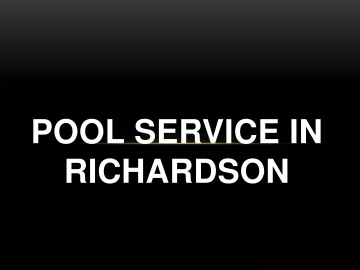 pool service in richardson