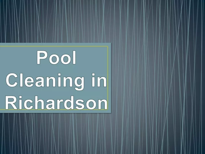 pool cleaning in richardson